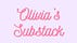 Olivia’s Substack