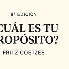 ¿Cuál es tu propósito? — Edición #9: Fritz Coetzee