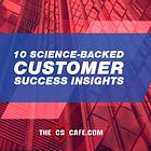 10 Science-Backed Secrets That Will Make You Become A CS Expert Instantly