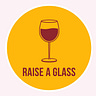 Raise a Glass Wine