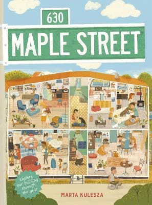 630 Maple Street: Explore Our Building Through the Year by Marta Kulesza & Polly Lawson (Translator) 630 Maple Street: Explore Our Building Through the Year by Marta Kulesza & Polly Lawson (Translator)