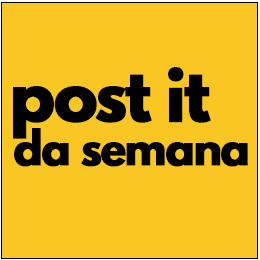 Post-it da Semana
