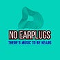No Earplugs's avatar