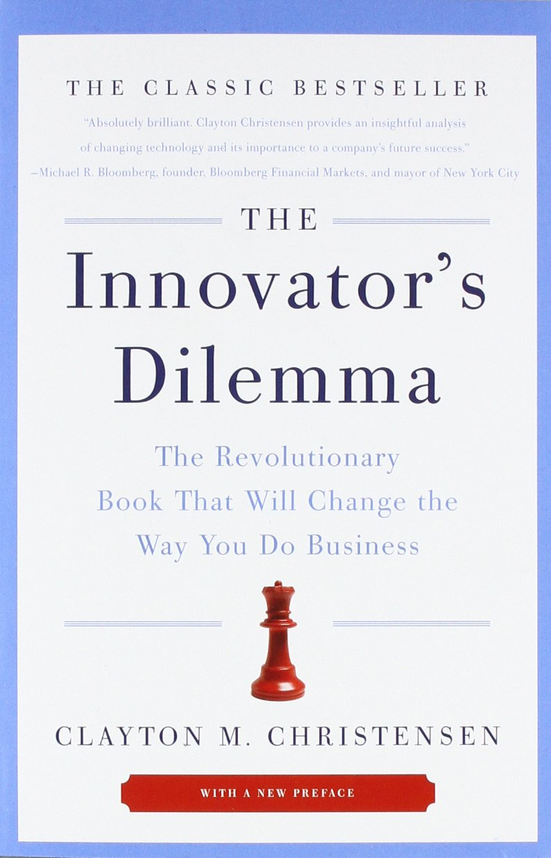 The Innovator's Dilemma” by Clayton M. Christensen | The Siding Spring