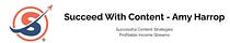 Succeed With Content  with Amy Harrop