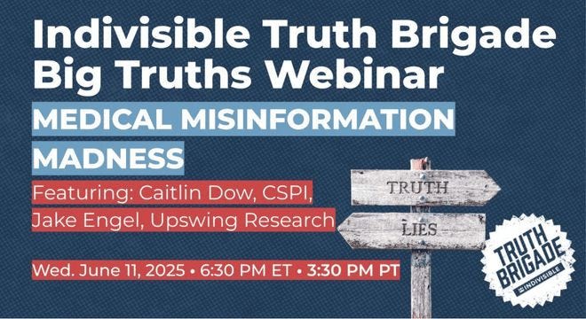 Flier for Indivisible's Truth Brigade webinar on June 11 -- Click to register and join the call