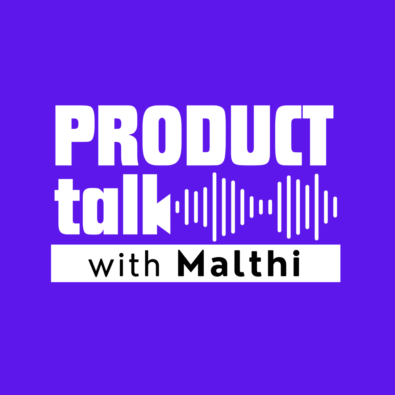 Product Talk with Malthi logo
