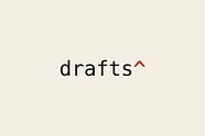 drafts