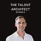 The Talent Architect