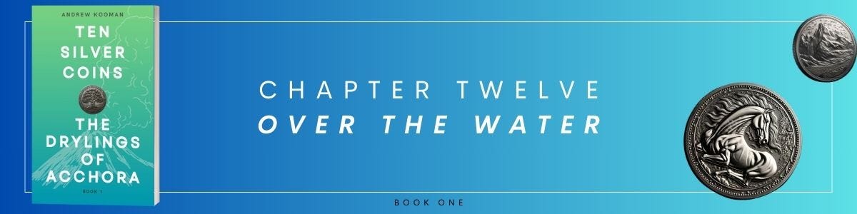 Ten Silver Coins by Andrew Kooman - Book 1. Chapter 12