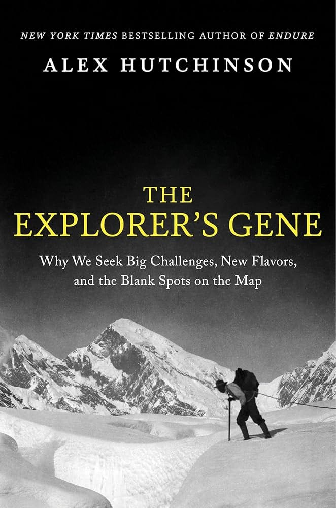 The Explorer's Gene: Why We Seek Big Challenges, New Flavors, and the Blank  Spots on the Map : Hutchinson, Alex: Amazon.de: Books