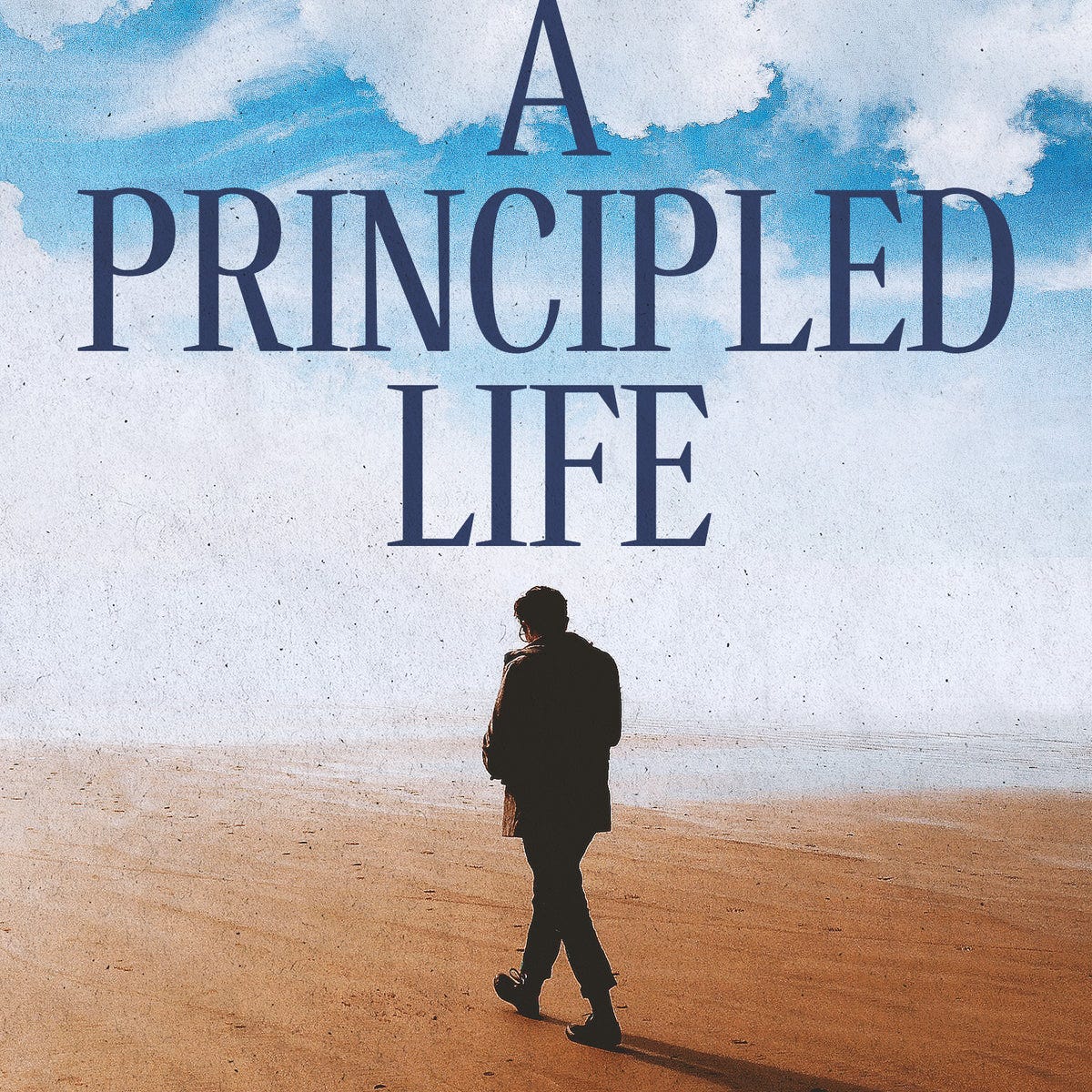 A Principled Life