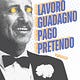 Lavoro Guadagno Pago Pretendo