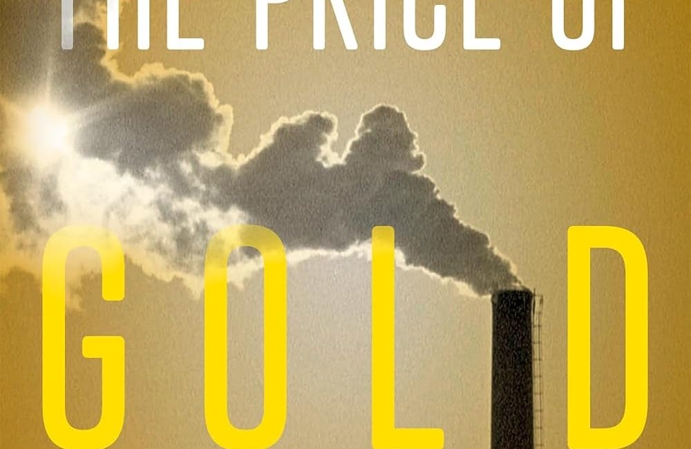 The Price of Gold: Mining, Pollution, and Resistance in Yellowknife by John Sandlos and Arn Keeling