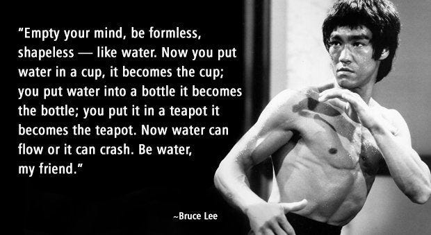 r/QuotesPorn - Be like water.... - Bruce Lee [640 x 339]