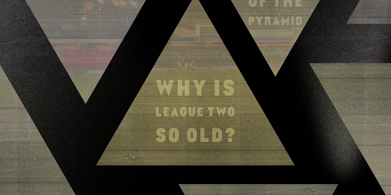 Why is League Two so old?