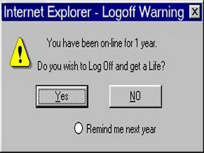 This may contain: the internet explorer logo warning you have been online for 1 year do you wish to log off and get a life?