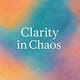 Clarity in Chaos