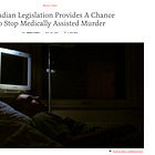 Canada’s Euthanasia's Spiral: A Critical Chance to Stop the Madness
