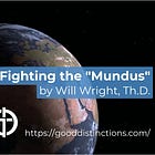 Fighting the "Mundus"