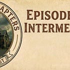 Episode 6: Intermezzo