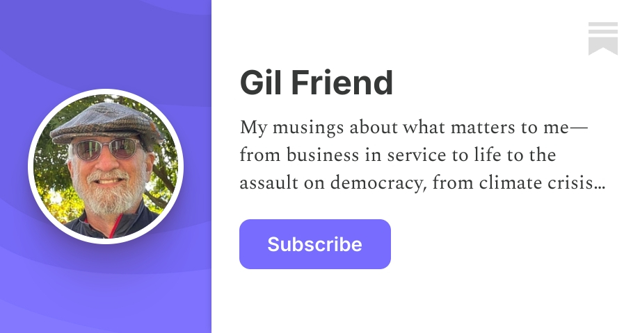 Gil Friend | Substack