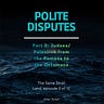 Polite Disputes