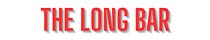 THE LONG BAR