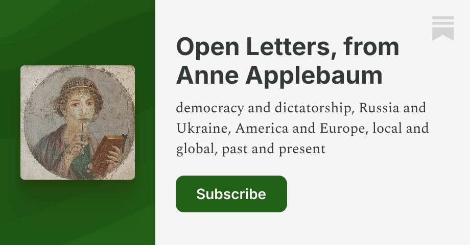 Open Letters, from Anne Applebaum | Substack