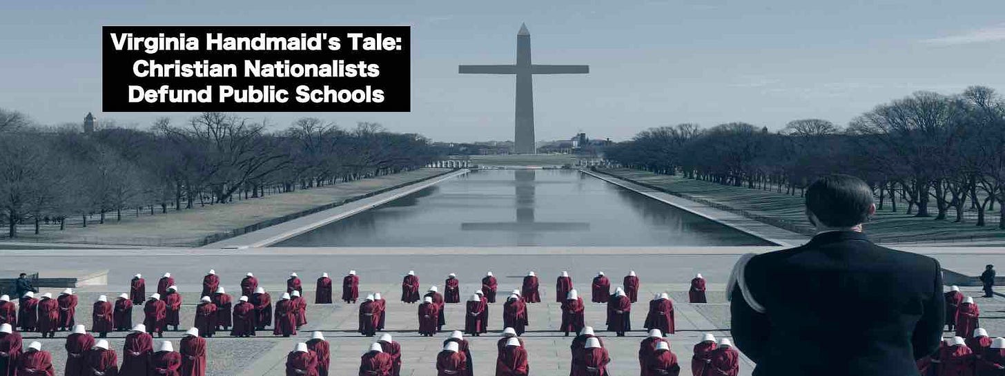 Virginia Handmaid's Tale Republican Christian Nationalists like Glenn Youngkin Defund Public Schools