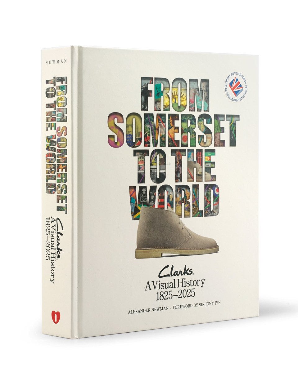 Book cover of From Somerset to the World by Alexander Newman showing the title filled with colorful   archival imagery a Clarks Desert Boot and the subtitle Clarks A Visual History 1825 to 2025
