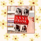 📓How Anne Frank’s Words Continue to Inspire the World