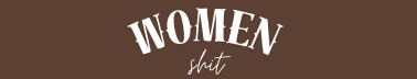 Women Shit