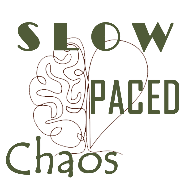 slow paced chaos