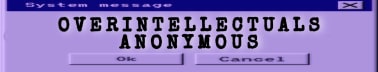 Overintellectuals Anonymous