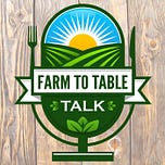 Farm To Table Talk