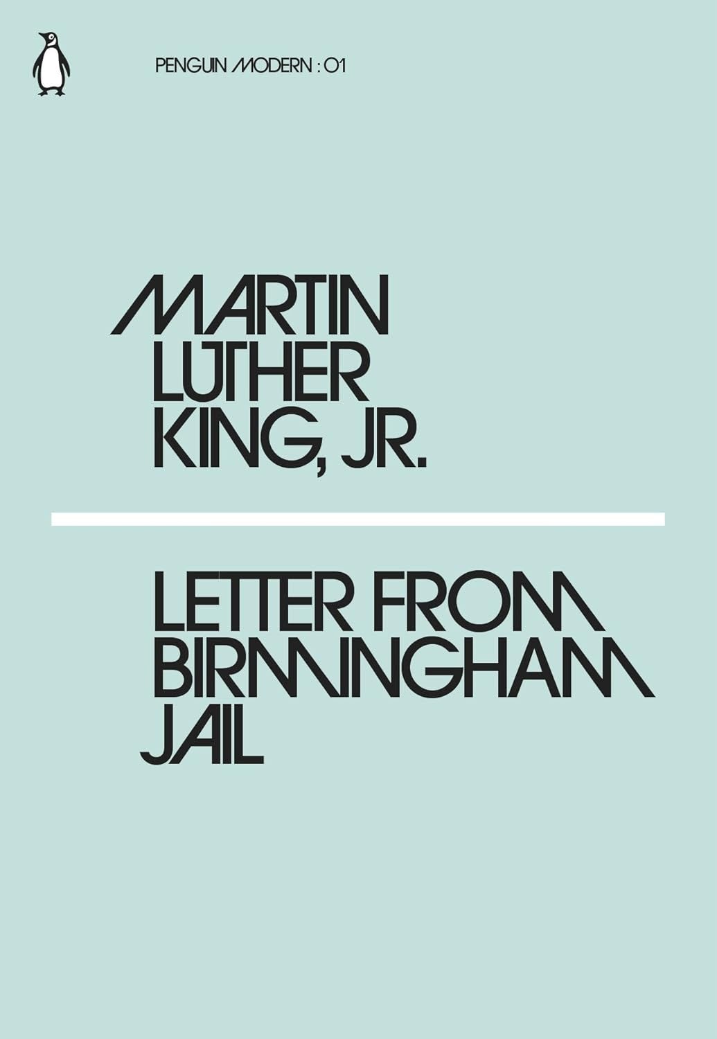 Letter from Birmingham Jail, by Martin Luther King Jr. Letter from Birmingham Jail, by Martin Luther King Jr.
