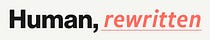 Human, Rewritten