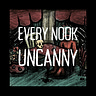Every Nook Uncanny