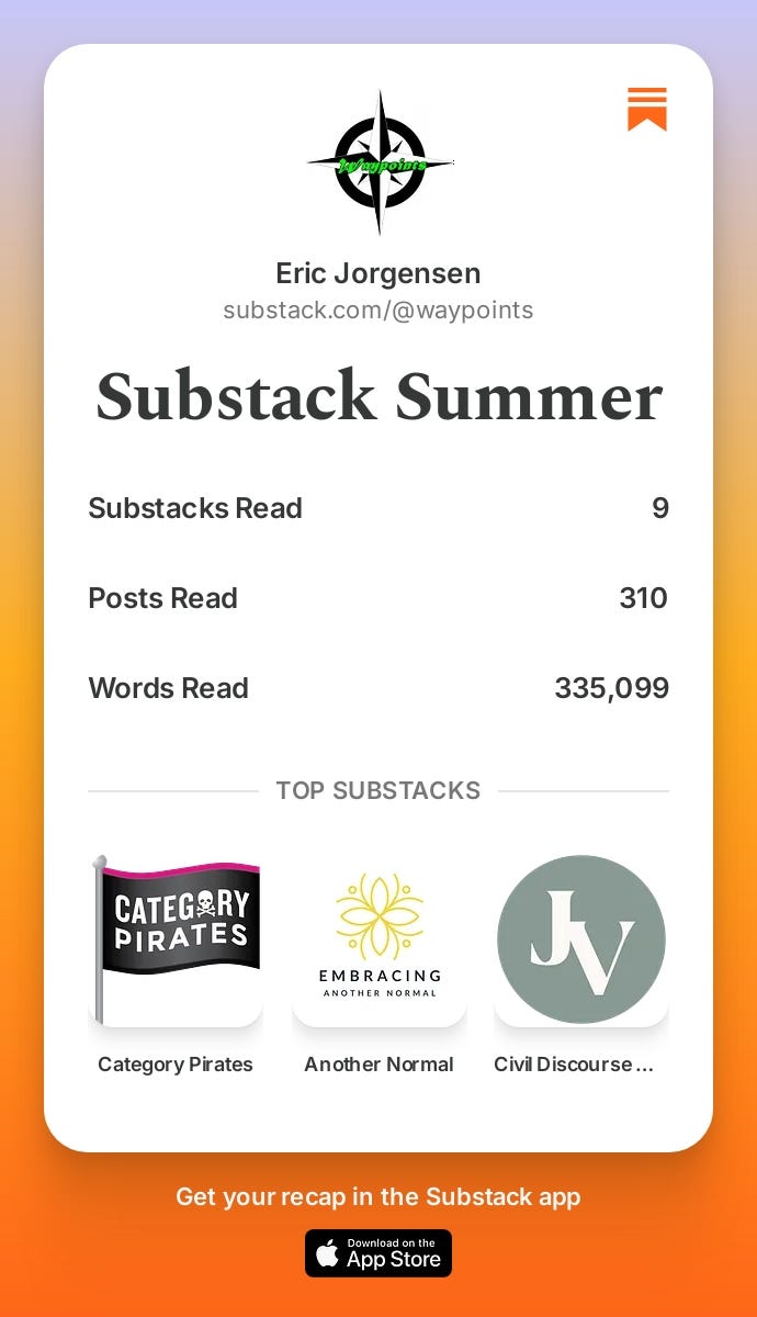 My Substack Summer - by Eric Jorgensen - Waypoints