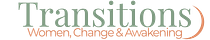 Transitions: Women, Change & Awakening