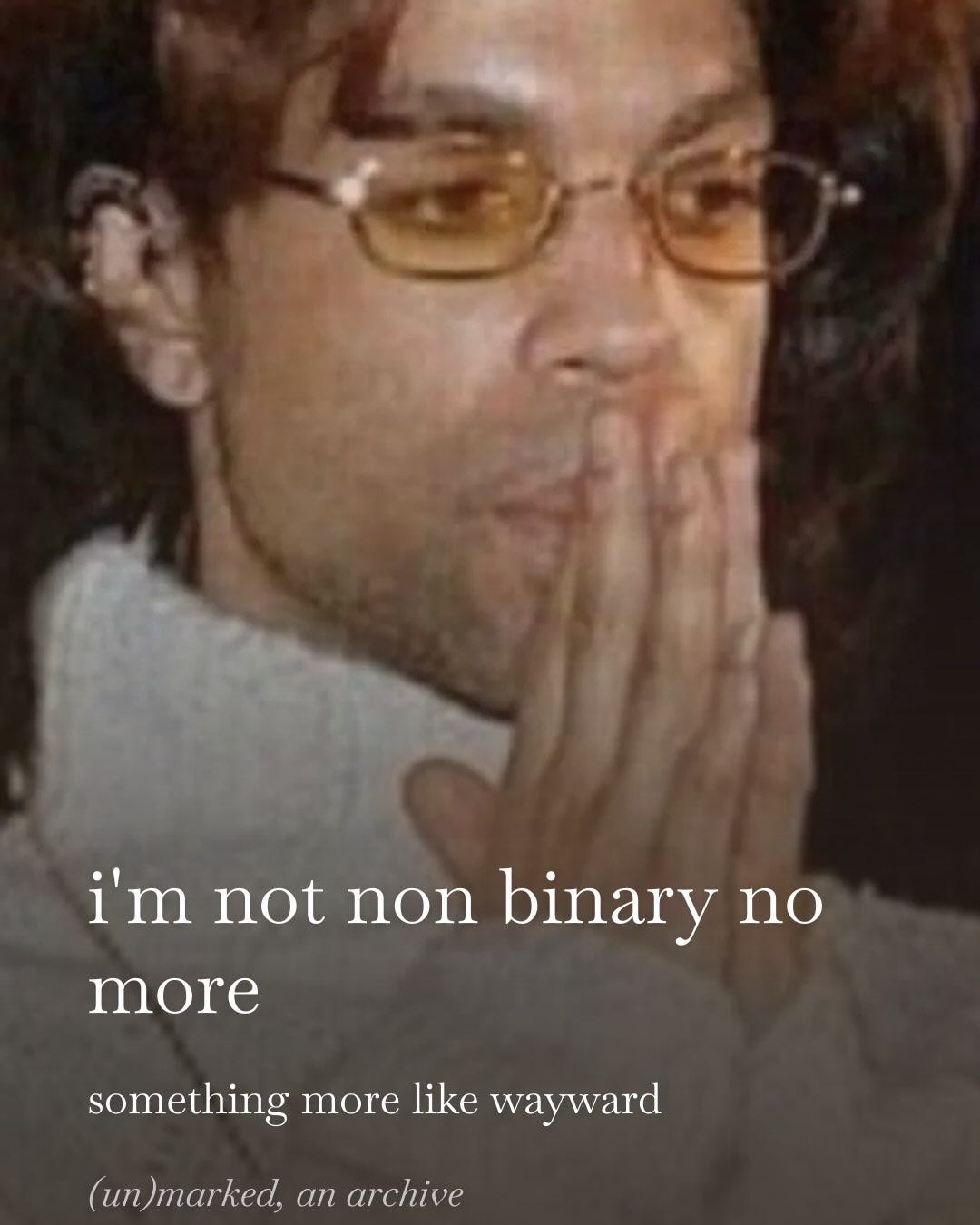 photo of prince with text in front that says, "i'm not nonbinary no more"