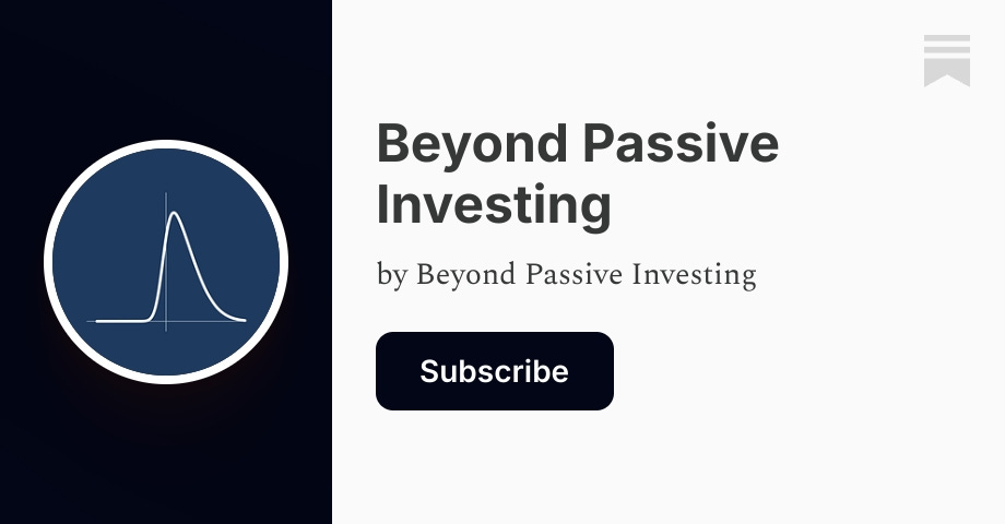 Beyond Passive Investing | Substack