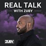 Real Talk with Zuby