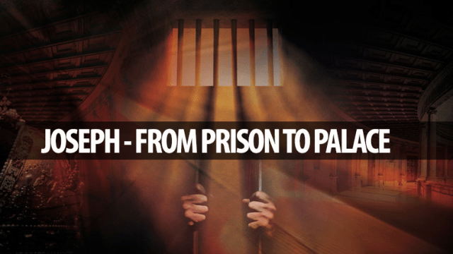 Genesis 41- From Prison to Palace – only savior jesus