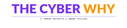 The Cyber Why