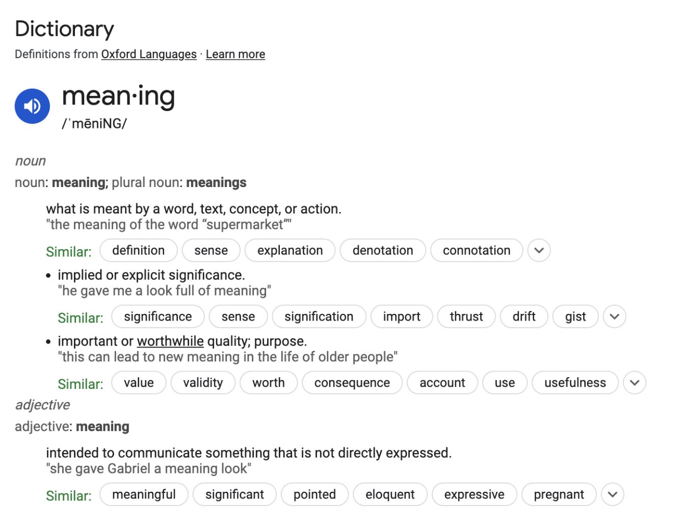 Google results for “meaning definition” including several definitions: what is meant by a word, text, concept, or action; implied or explicit significance; important or worthwhile quality; purpose; adjective intended to communicate something that is not directly expressed.