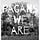 Pagans We Are
