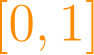[0, 1]