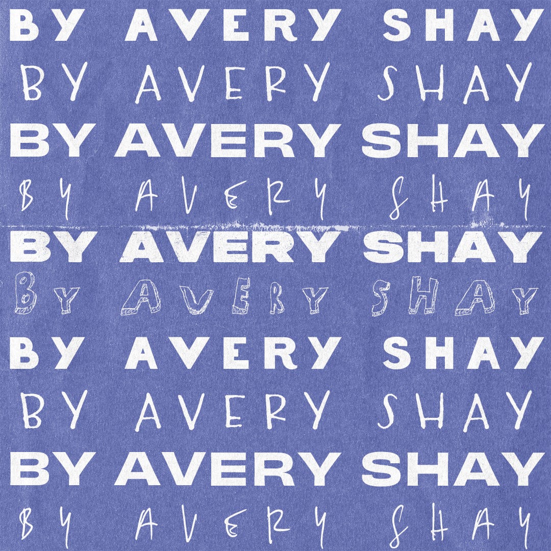 written by avery shay